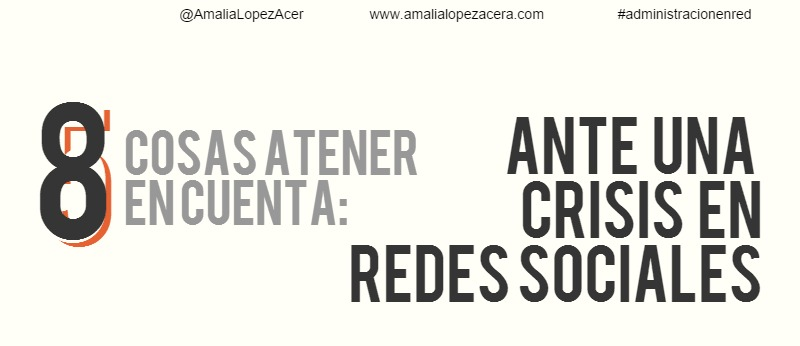 Amalia Lopez Acera - 8 Cosas a Tener en Cuenta ante una Crisis en RRSS